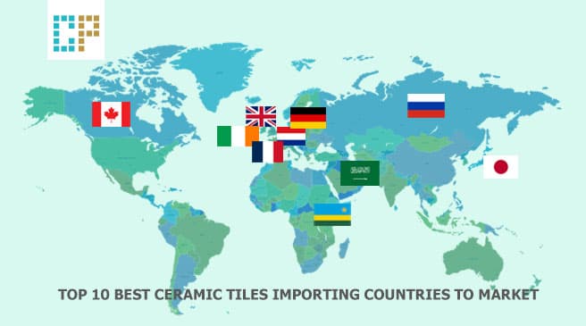 Top 10 best ceramic tiles importing countries to market