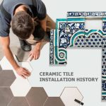 Ceramic Tile Installation History